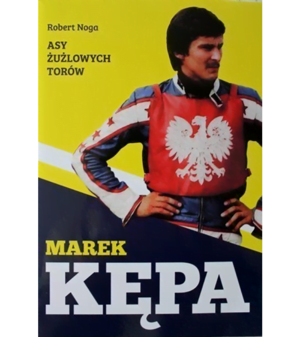 Trzynasty As - MAREK KĘPA z serii „Asy żużlowych torów”