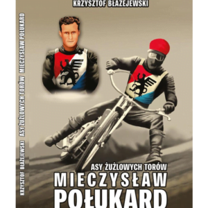 MIECZYSŁAW POŁUKARD - „AS” WIELKI, CHOĆ PECHOWY